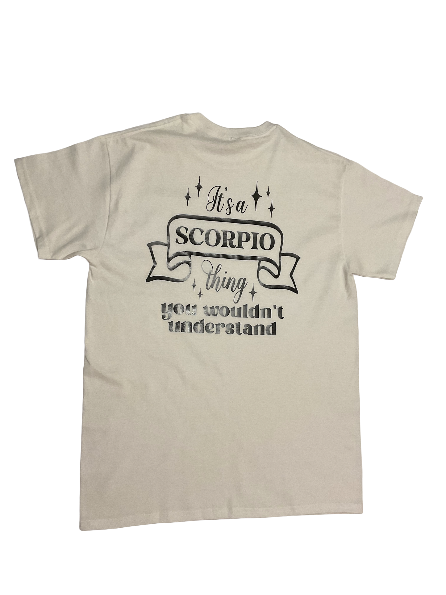 It's A Scorpio Thing You Wouldn't Understand - White Short Sleeve