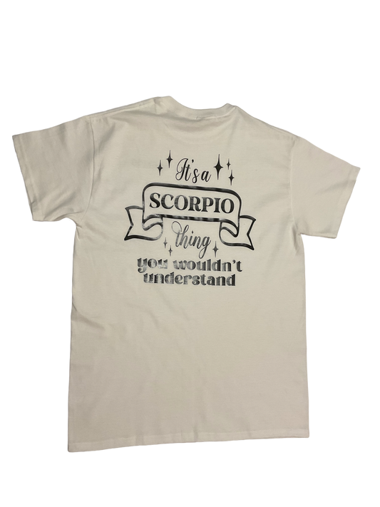It's A Scorpio Thing You Wouldn't Understand - White Short Sleeve